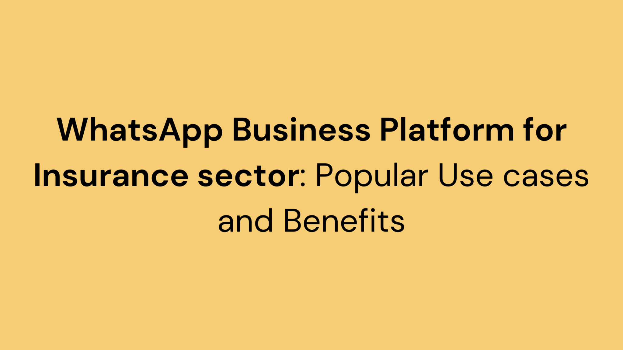 whatsapp-business-platform-for-insurance-sector-popular-use-cases-and